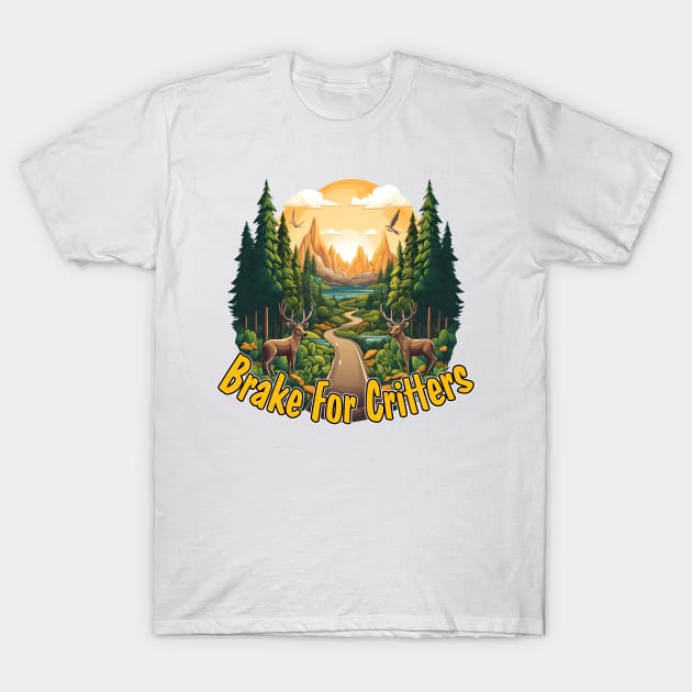 I Brake For Critters T-Shirt by PaulJus